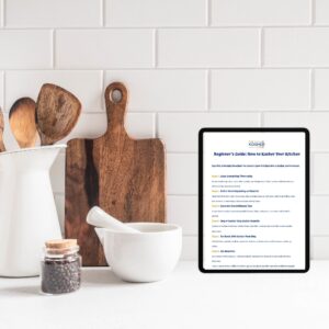 Basic Steps to a Kosher Kitchen
