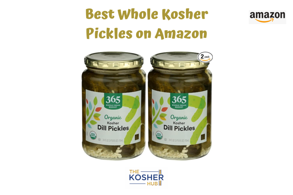 Best Whole Kosher Dill Pickles on Amazon