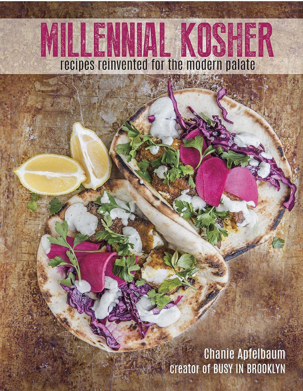 Millennial Kosher Cookbook — modern kosher recipes for the contemporary palate