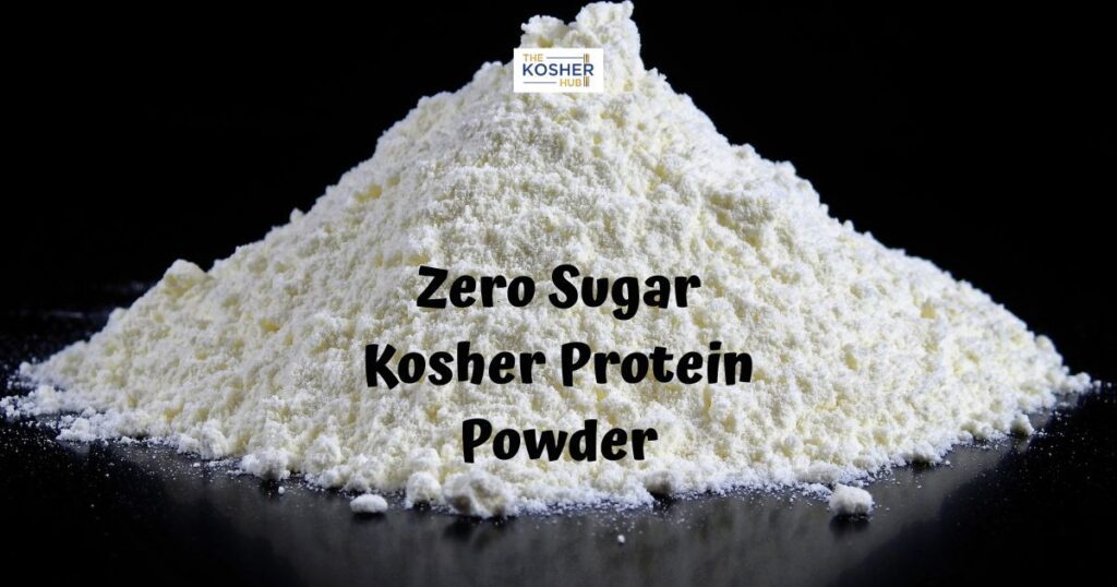 Zero Sugar Kosher Protein Powder
