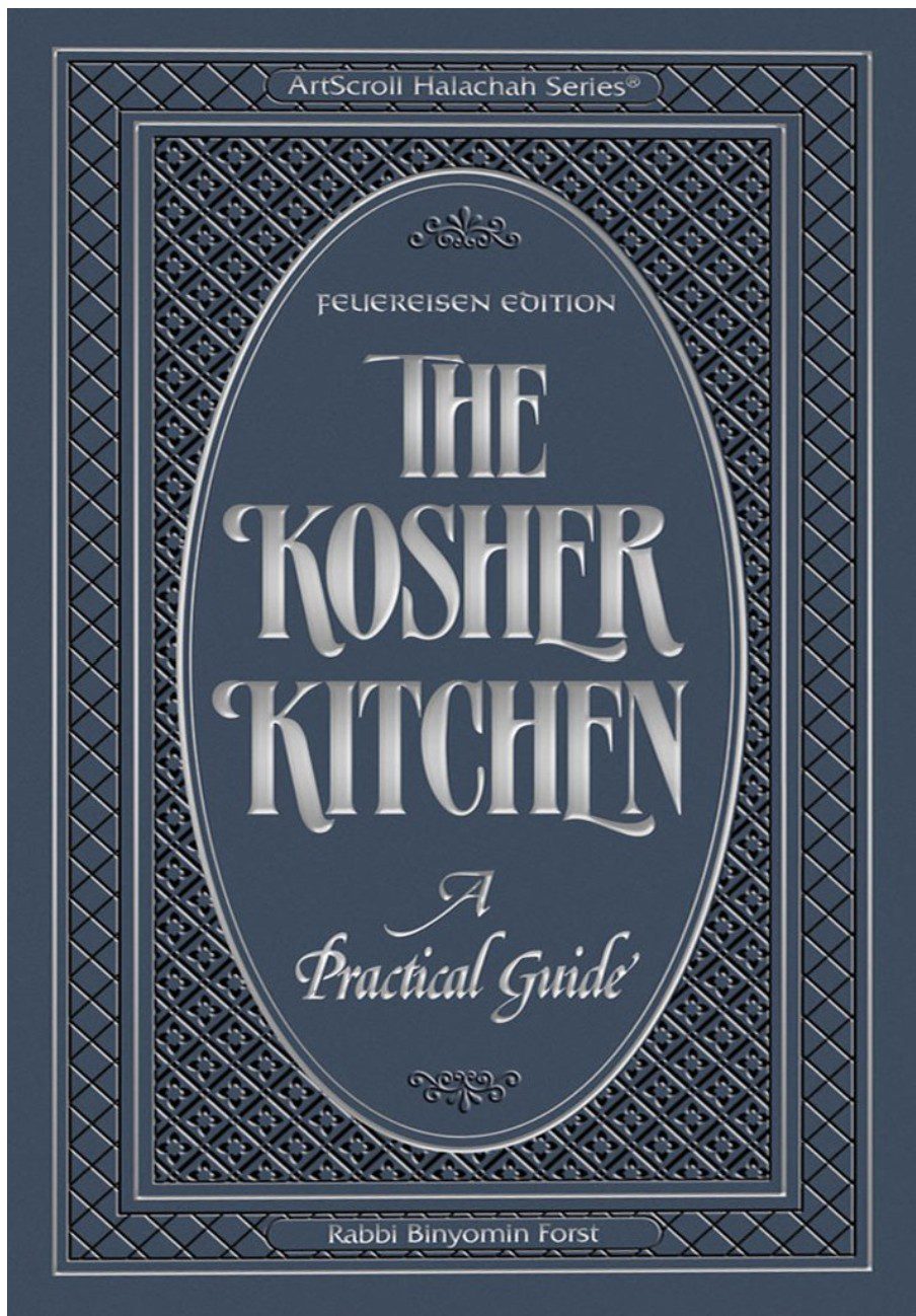 The Kosher Kitchen: A Practical Guide by Rabbi Binyomin Forst — the essential kashrus reference