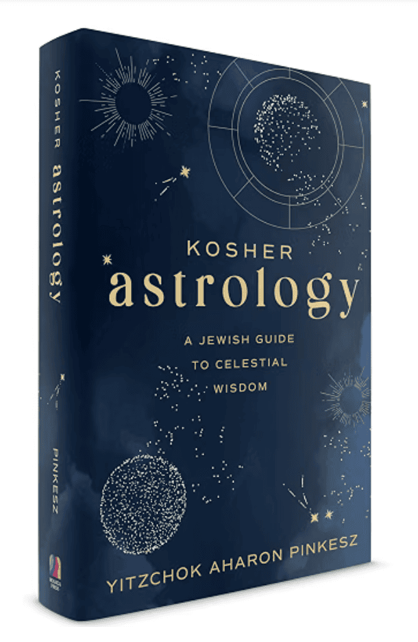 Kosher Astrology: A Jewish Guide to Celestial Wisdom by Yitzchok A. Pinkesz — kosher astrology book